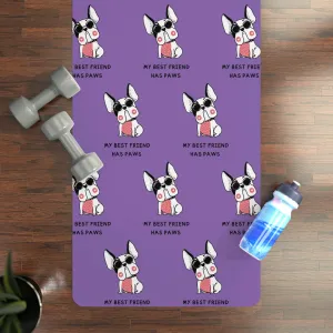 My Bestfriend Has Paws Dog POD Rubber Yoga Mat